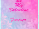 Be My Valentine Forever images wishes