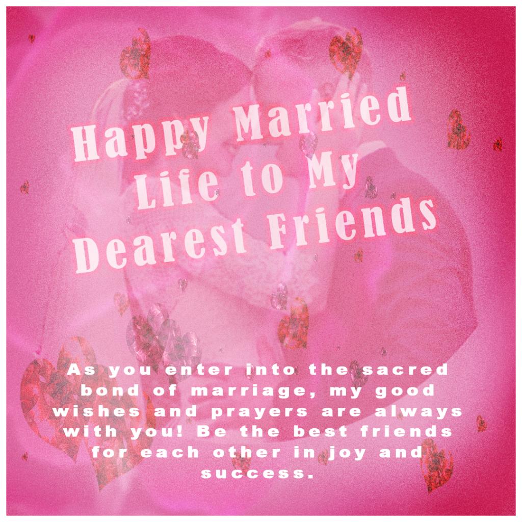 happy married life wishes to friend