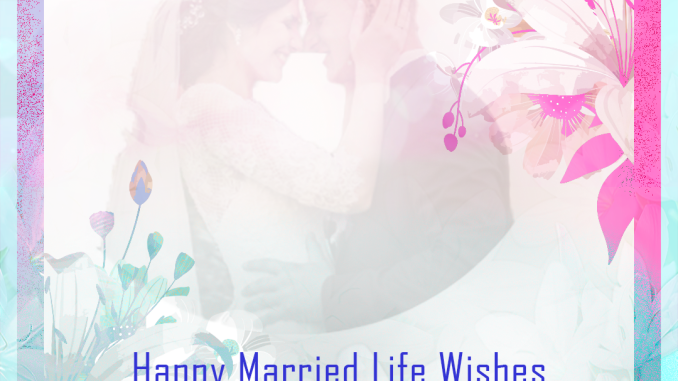 Congratulations Happy Married Life Congratulations Happy Married Life