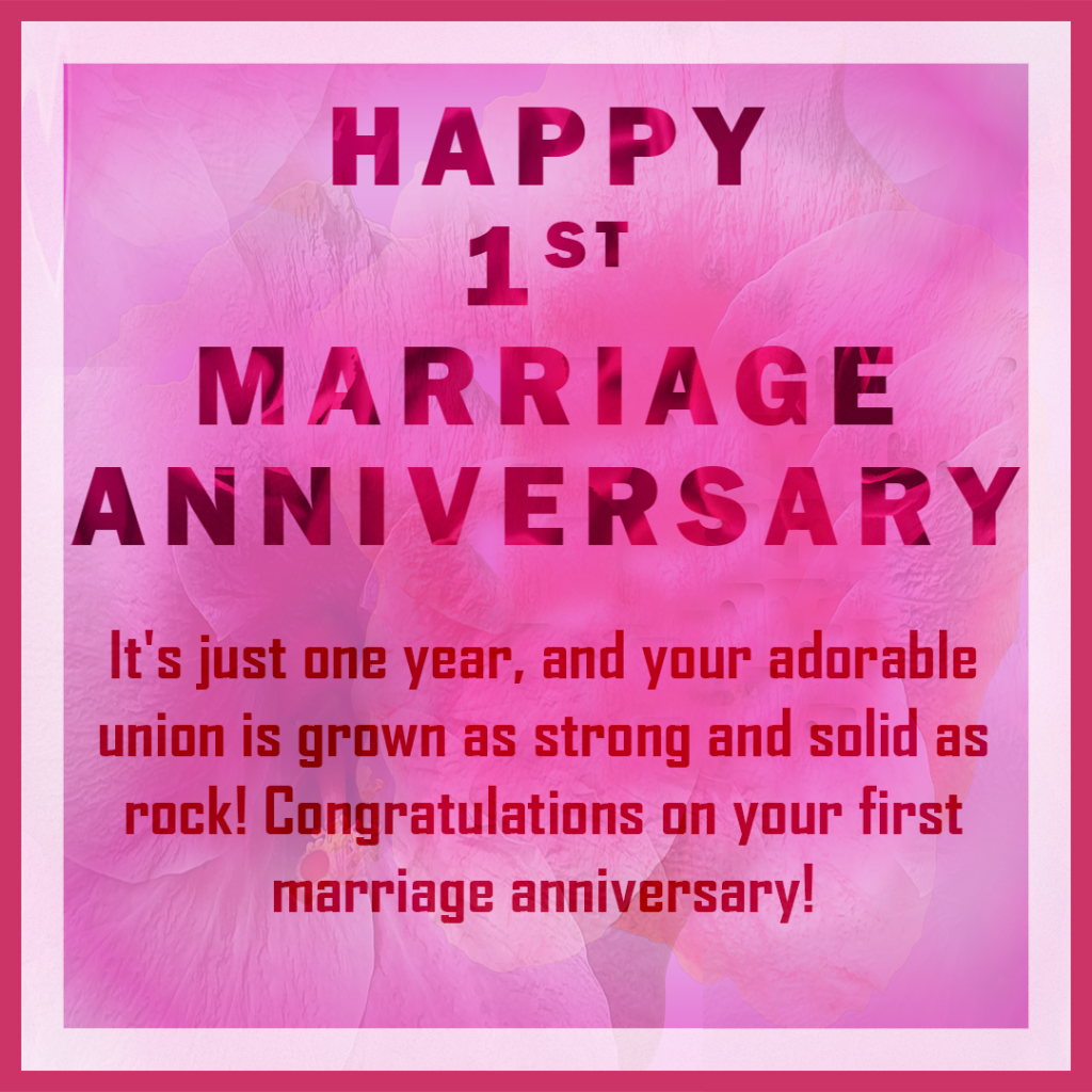 Happy First Marriage Anniversary Wishes