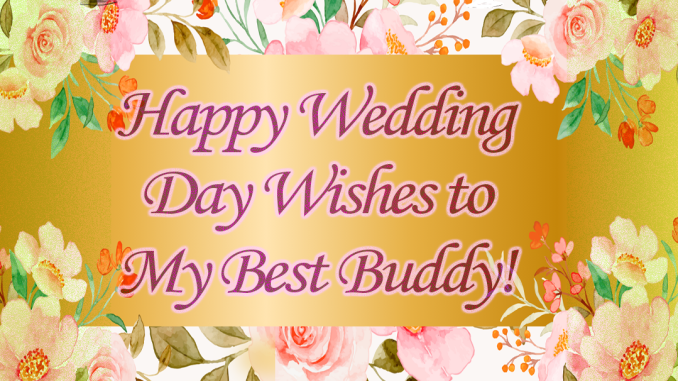 happy-wedding-day-wishes happy wedding day wishes for best friend