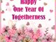 happy one year of togetherness