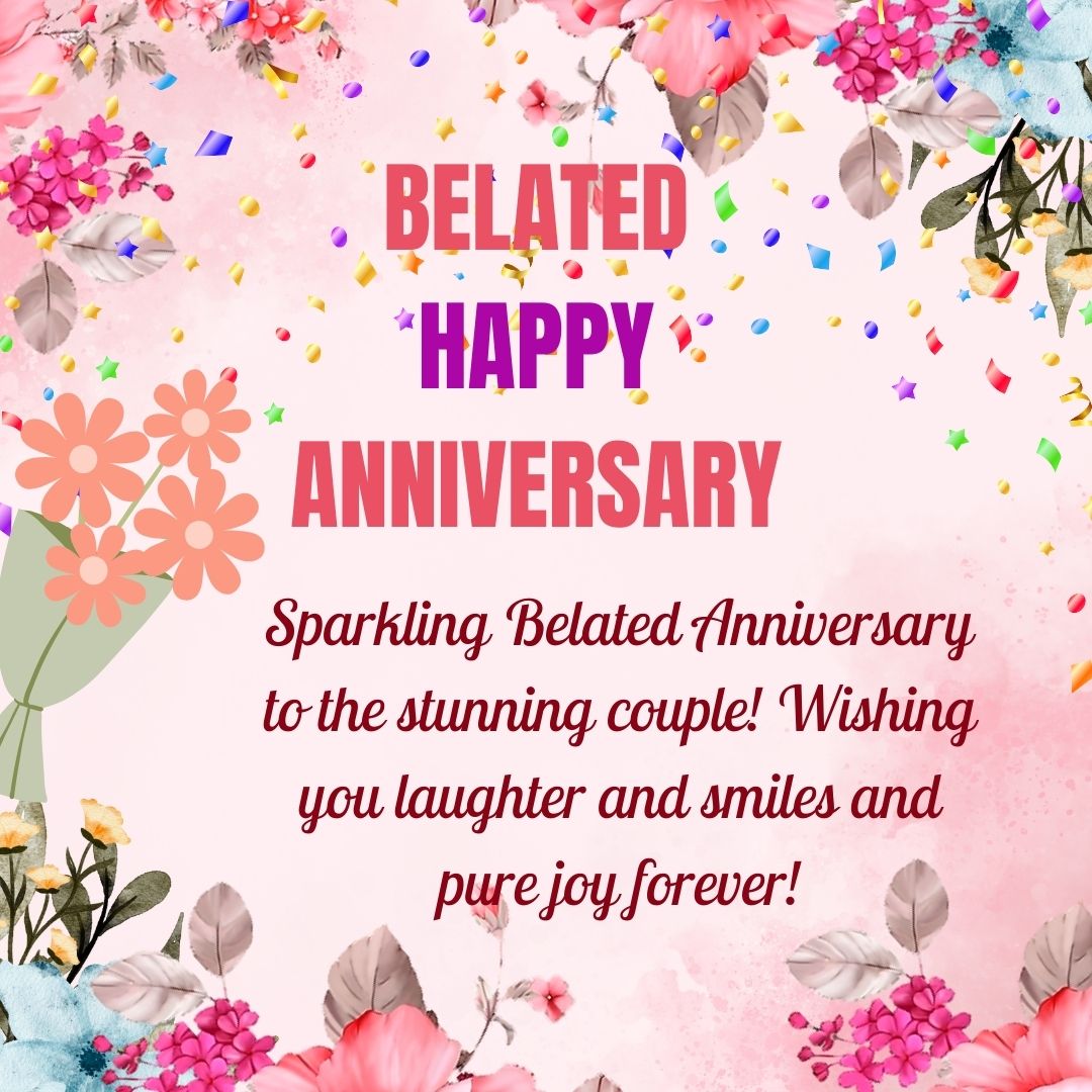 happy belated anniversary wishes