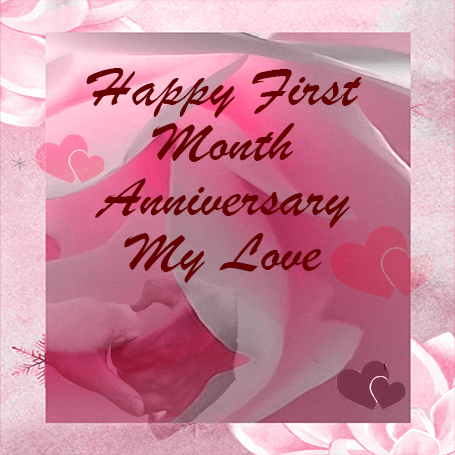 Happy first month love anniversary