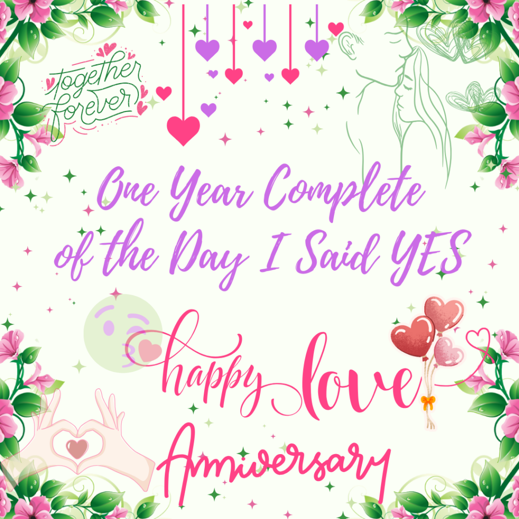 Happy Anniversary my love one year complete